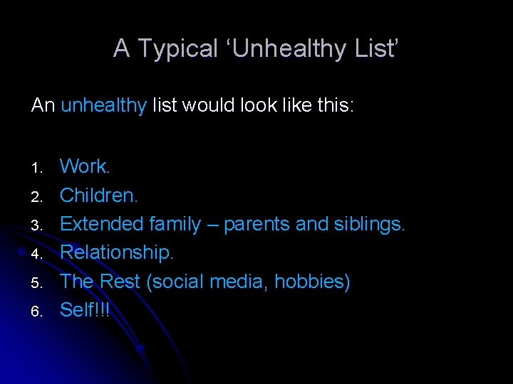 A Typical ‘Unhealthy List’ An unhealthy list would look like this: 1. 2. 3.