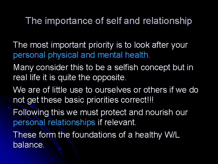 The importance of self and relationship The most important priority is to look after