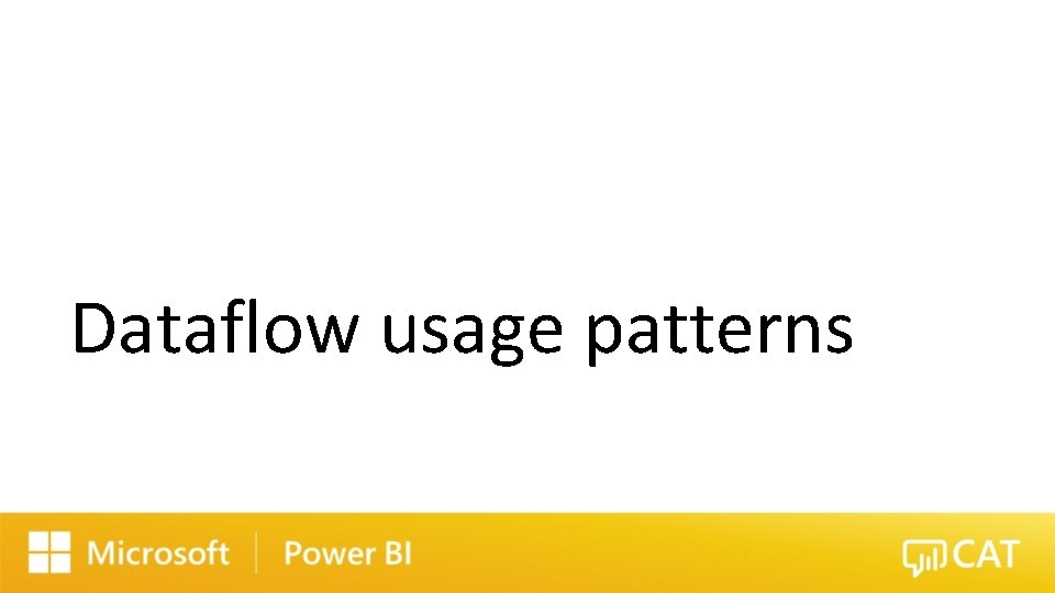 Dataflow usage patterns 
