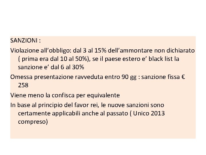 SANZIONI : Violazione all’obbligo: dal 3 al 15% dell’ammontare non dichiarato Nuove Sanzioni e SANZIONI : Violazione all’obbligo: dal 3 al 15% dell’ammontare non dichiarato Nuove Sanzioni e