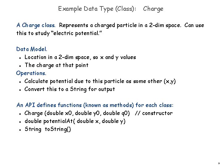 Example Data Type (Class): Charge A Charge class. Represents a charged particle in a Example Data Type (Class): Charge A Charge class. Represents a charged particle in a