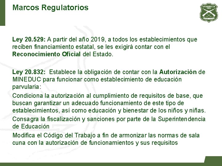 Marcos Regulatorios Ley 20. 529: A partir del año 2019, a todos los establecimientos