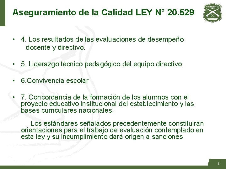 Aseguramiento de la Calidad LEY N° 20. 529 • 4. Los resultados de las