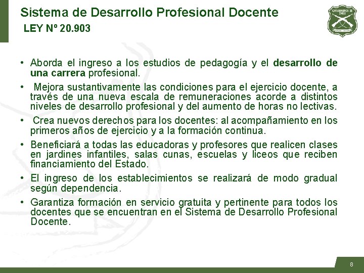 Sistema de Desarrollo Profesional Docente LEY Nº 20. 903 • Aborda el ingreso a