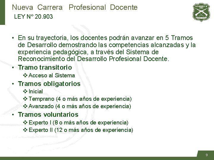 Nueva Carrera Profesional Docente LEY Nº 20. 903 • En su trayectoria, los docentes