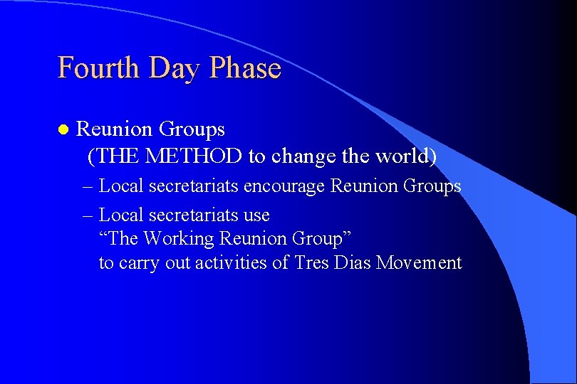 Fourth Day Phase l Reunion Groups (THE METHOD to change the world) – Local