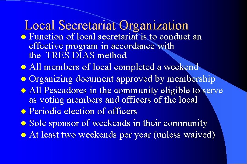 Local Secretariat Organization Function of local secretariat is to conduct an effective program in