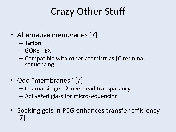 Crazy Other Stuff • Alternative membranes [7] – Teflon – GORE-TEX – Compatible with