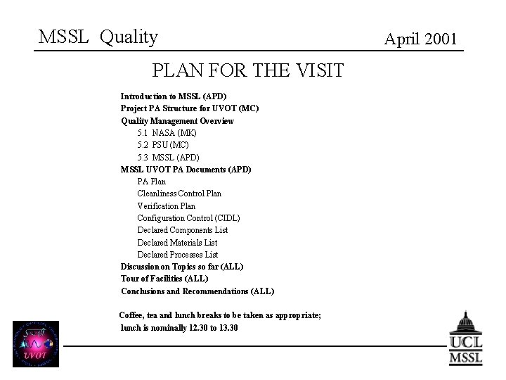 MSSL Quality PLAN FOR THE VISIT Introduction to MSSL (APD) Project PA Structure for