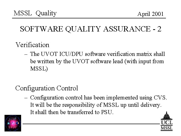 MSSL Quality April 2001 SOFTWARE QUALITY ASSURANCE - 2 Verification – The UVOT ICU/DPU