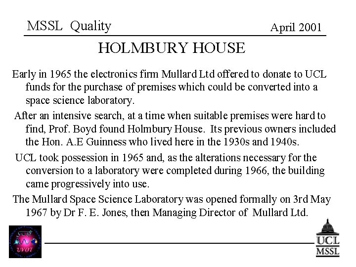 MSSL Quality April 2001 HOLMBURY HOUSE Early in 1965 the electronics firm Mullard Ltd