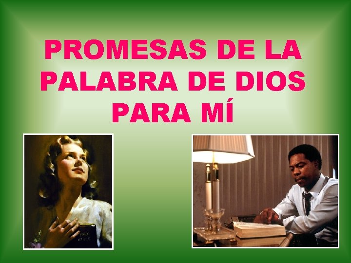 PROMESAS DE LA PALABRA DE DIOS PARA MÍ 