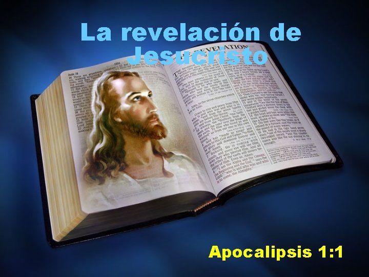 La revelación de Jesucristo Apocalipsis 1: 1 