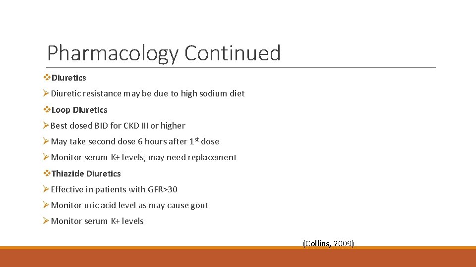 Pharmacology Continued v. Diuretics ØDiuretic resistance may be due to high sodium diet v.