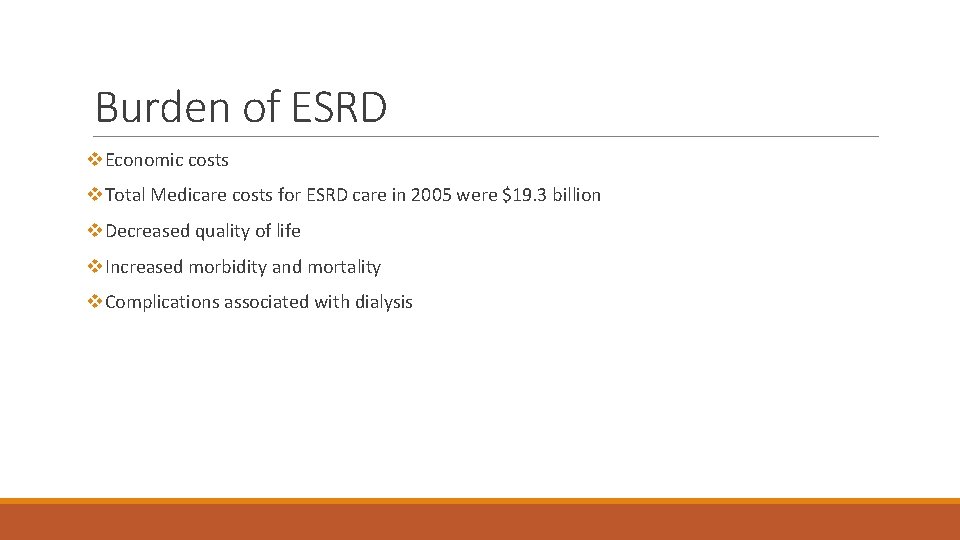 Burden of ESRD v. Economic costs v. Total Medicare costs for ESRD care in