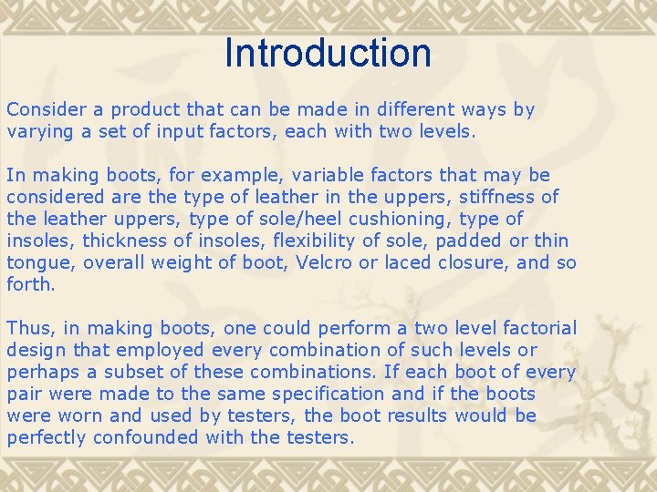 Introduction Consider a product that can be made in different ways by varying a