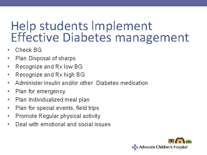 Help students lmplement Effective Diabetes management • • • Check BG Plan Disposal of Help students lmplement Effective Diabetes management • • • Check BG Plan Disposal of
