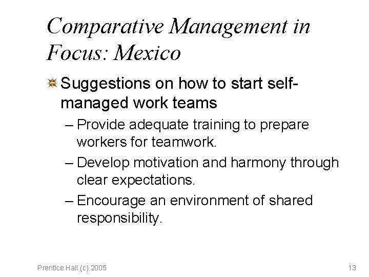 Comparative Management in Focus: Mexico Suggestions on how to start selfmanaged work teams –