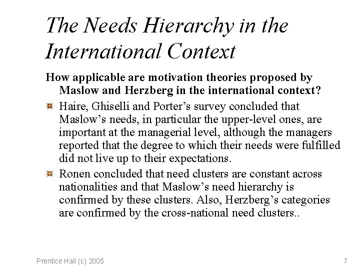 The Needs Hierarchy in the International Context How applicable are motivation theories proposed by