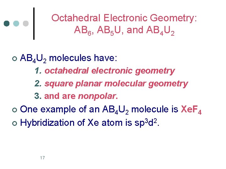 Octahedral Electronic Geometry: AB 6, AB 5 U, and AB 4 U 2 ¢