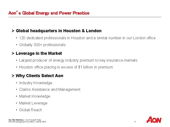 Aon’s Global Energy and Power Practice Ø Global headquarters in Houston & London •