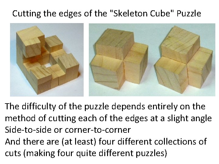 Cutting the edges of the "Skeleton Cube" Puzzle The difficulty of the puzzle depends