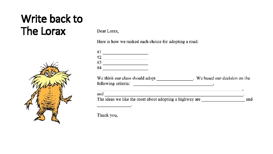Write back to The Lorax 