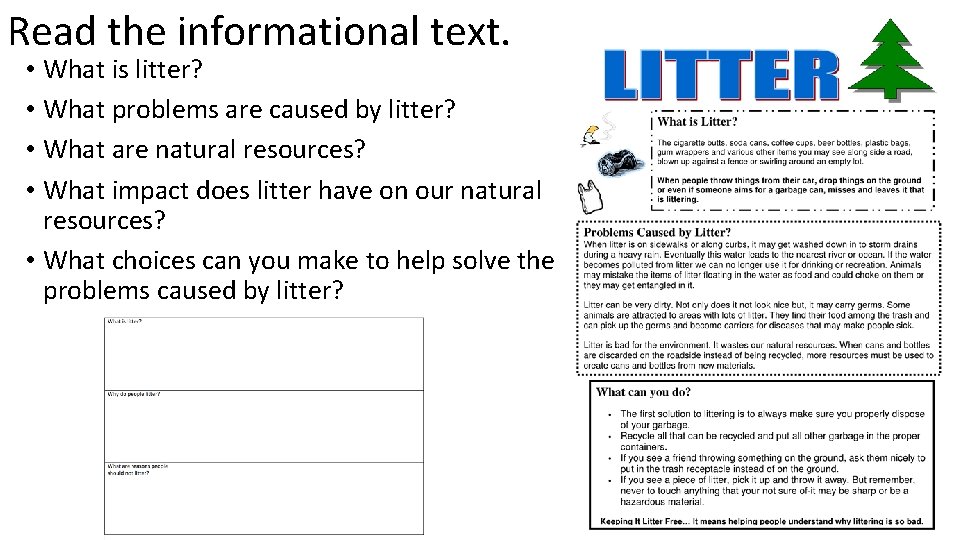 Read the informational text. • What is litter? • What problems are caused by