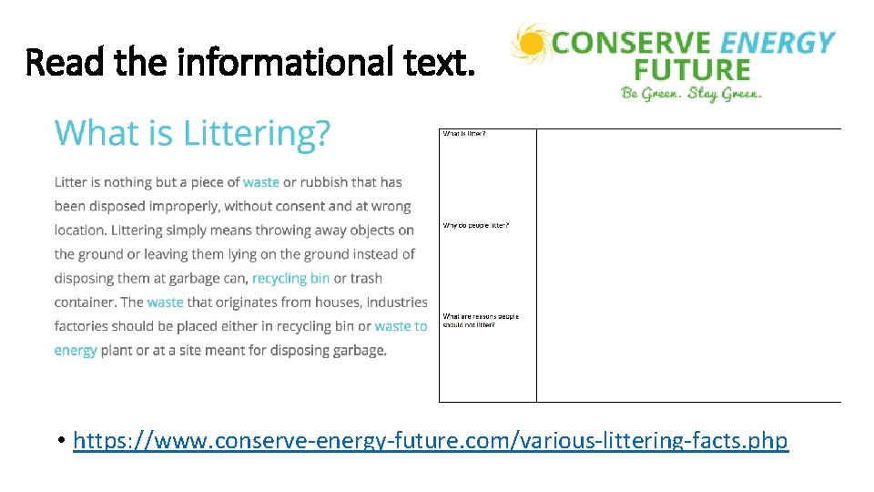 Read the informational text. • https: //www. conserve-energy-future. com/various-littering-facts. php 