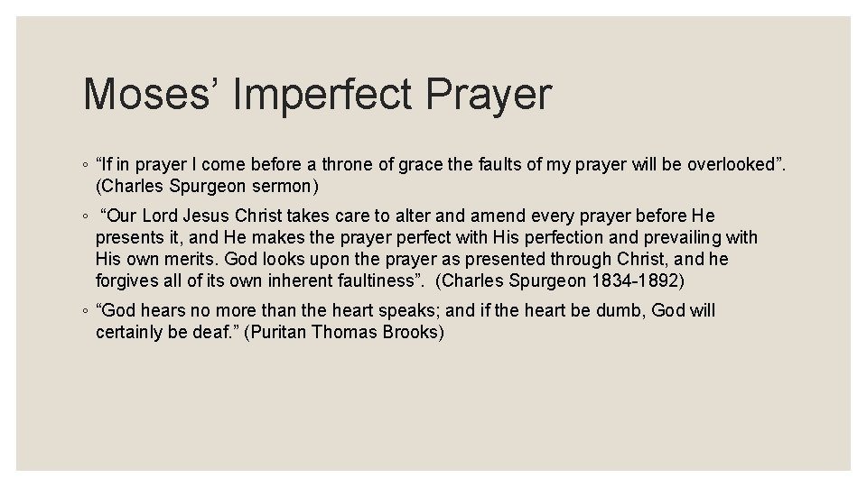 Moses’ Imperfect Prayer ◦ “If in prayer I come before a throne of grace