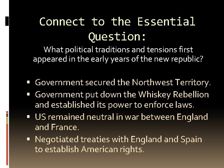 Connect to the Essential Question: What political traditions and tensions first appeared in the