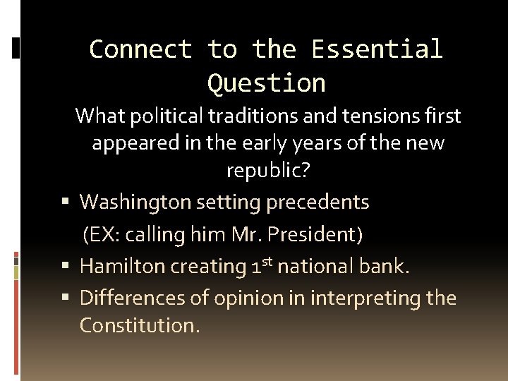 Connect to the Essential Question What political traditions and tensions first appeared in the