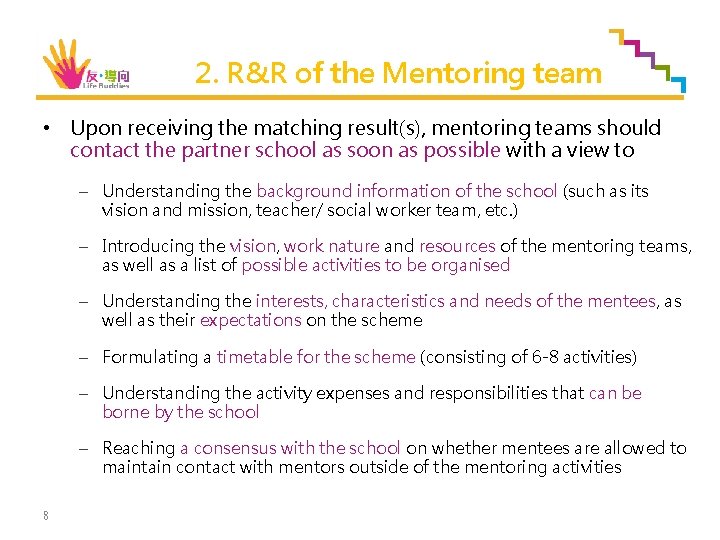 2. R&R of the Mentoring team • Upon receiving the matching result(s), mentoring teams