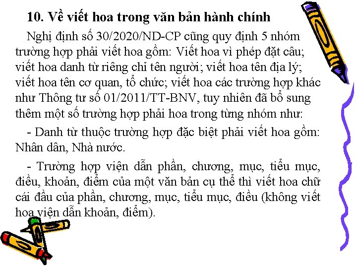 10. Về viết hoa trong văn bản hành chính Nghị định số 30/2020/ND-CP cũng