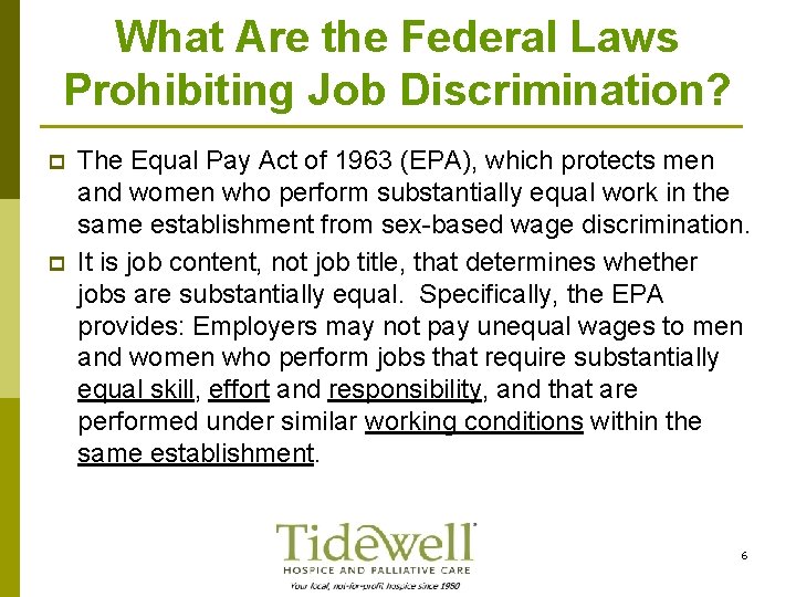 What Are the Federal Laws Prohibiting Job Discrimination? p p The Equal Pay Act