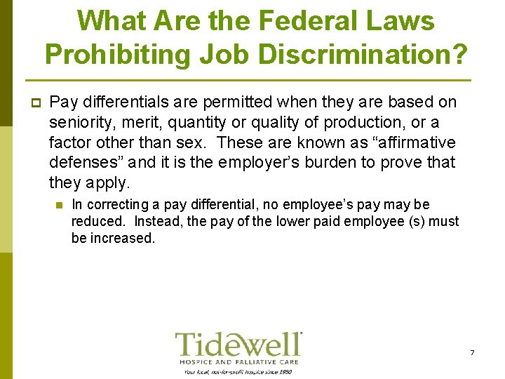 What Are the Federal Laws Prohibiting Job Discrimination? p Pay differentials are permitted when