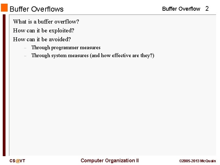 Buffer Overflows Buffer Overflow 2 What is a buffer overflow? How can it be