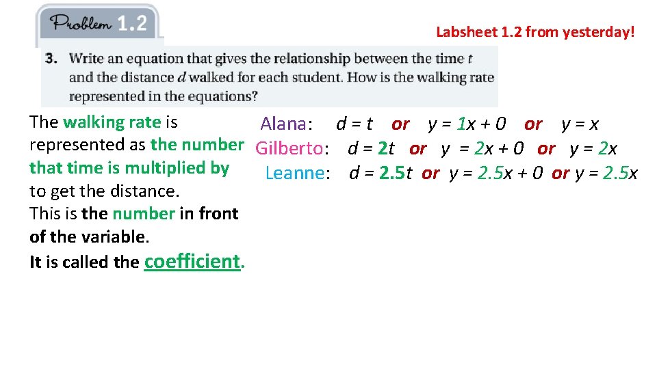 Labsheet 1. 2 from yesterday! The walking rate is Alana: d = t or