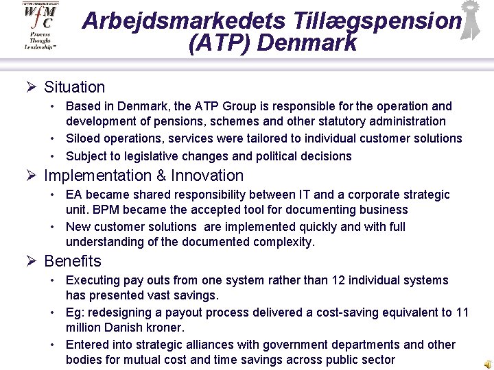 Arbejdsmarkedets Tillægspension (ATP) Denmark Ø Situation • Based in Denmark, the ATP Group is