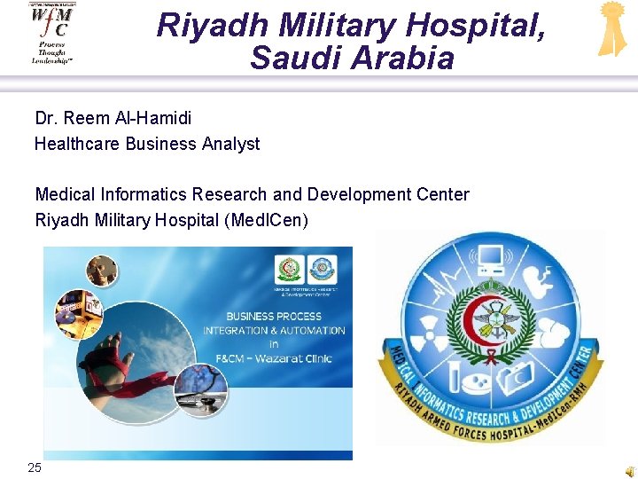 Riyadh Military Hospital, Saudi Arabia Dr. Reem Al-Hamidi Healthcare Business Analyst Medical Informatics Research