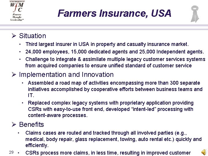 Farmers Insurance, USA Ø Situation • Third largest insurer in USA in property and