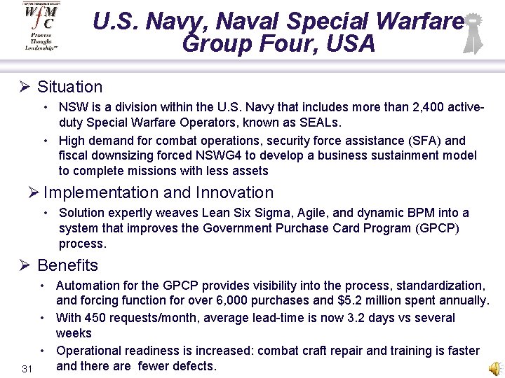 U. S. Navy, Naval Special Warfare Group Four, USA Ø Situation • NSW is