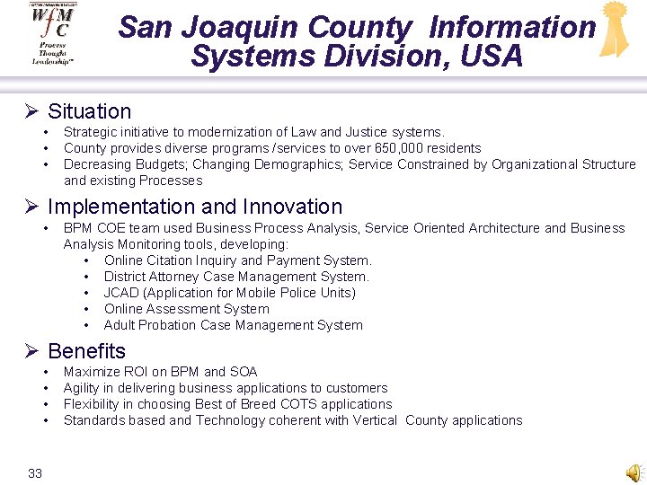 San Joaquin County Information Systems Division, USA Ø Situation • • • Strategic initiative