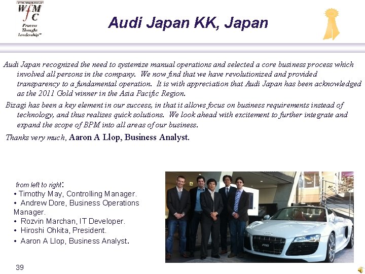 Audi Japan KK, Japan Audi Japan recognized the need to systemize manual operations and