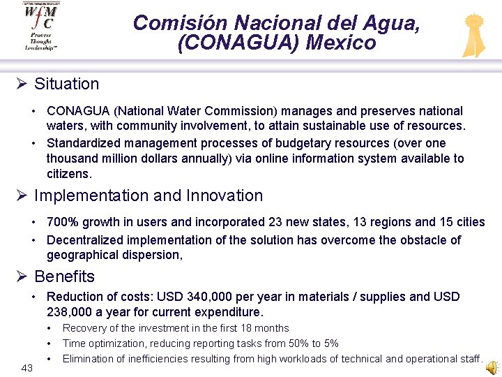 Comisión Nacional del Agua, (CONAGUA) Mexico Ø Situation • CONAGUA (National Water Commission) manages