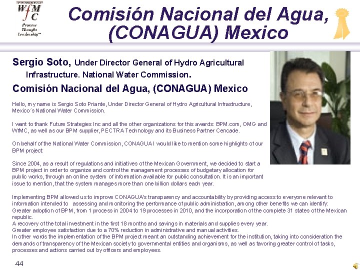 Comisión Nacional del Agua, (CONAGUA) Mexico Sergio Soto, Under Director General of Hydro Agricultural