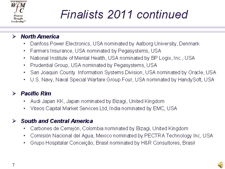 Finalists 2011 continued Ø North America • • • Danfoss Power Electronics, USA nominated