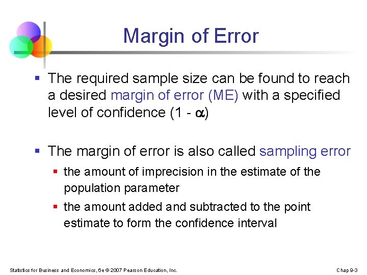 Margin of Error § The required sample size can be found to reach a