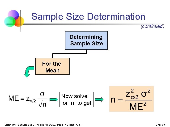 Sample Size Determination (continued) Determining Sample Size For the Mean Now solve for n