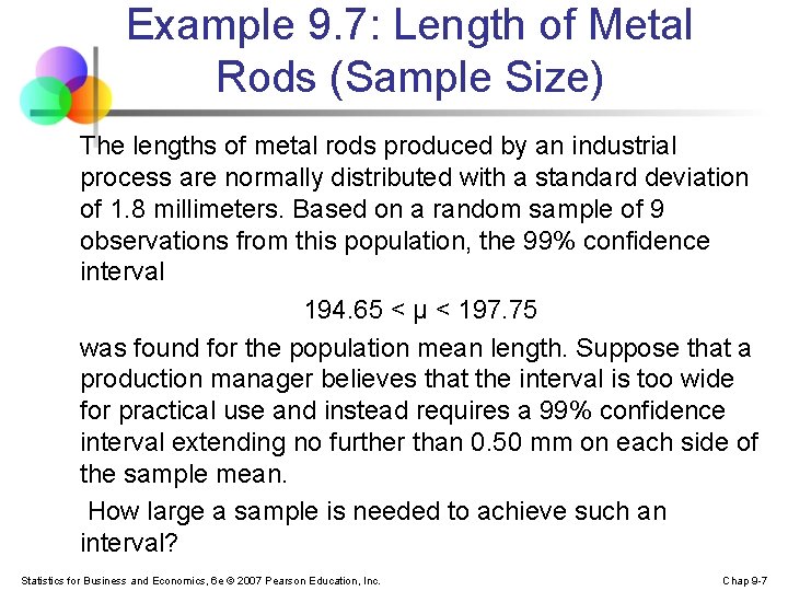 Example 9. 7: Length of Metal Rods (Sample Size) The lengths of metal rods